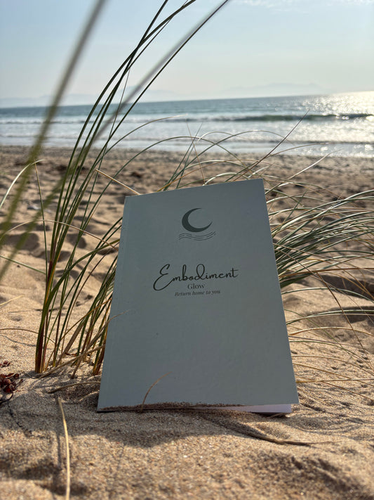 Embodiment Glow: Returning Home to You – A 3-Month Journal